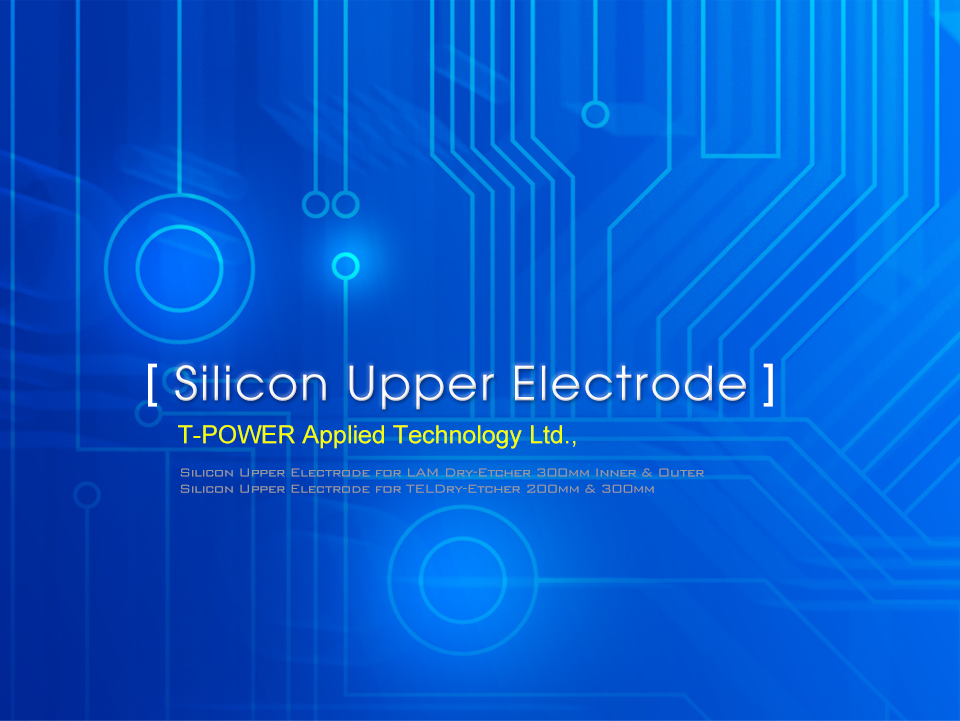 Silicon Upper Electrode